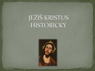 JEŽÍŠ KRISTUS HISTORICKÝ