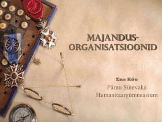 MAJANDUS-ORGANISATSIOONID