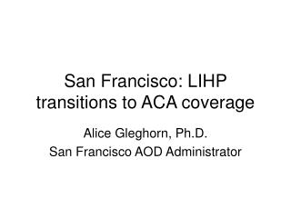 San Francisco: LIHP transitions to ACA coverage