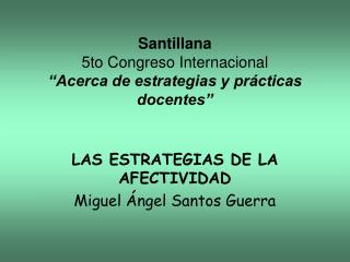 Santillana 5to Congreso Internacional “Acerca de estrategias y prácticas docentes”