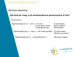 Cursus spelling Havo 4 	Werkwoordsspelling