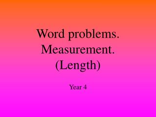 Word problems. Measurement. (Length)
