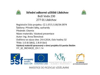 Střední odborné učiliště Liběchov Boží Voda 230 277 01 Liběchov