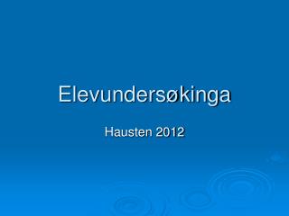 Elevundersøkinga