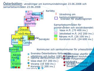 Österbotten : utredningar om kommunindelningen 23.06.2008 och samarbetsområden 23.06.2008