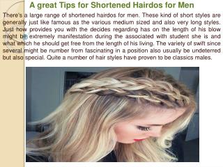 A great Tips for Shortened Hairdos for Men
