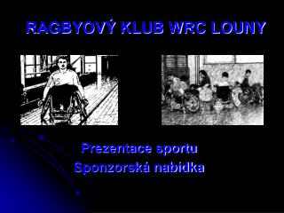 RAGBYOVÝ KLUB WRC LOUNY