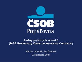 Změny pojistných závazků (IASB Preliminary Views on Insurance Contracts)