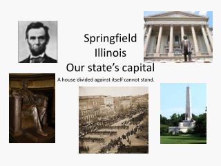 Springfield Illinois Our state’s capital