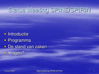 Status Meeting SPINE/SPIRIN