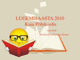 LUGEMISAASTA 2010 Kaiu Põhikoolis