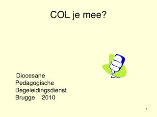 COL je mee?