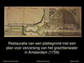 Stadsarchief Amsterdam			Afdeling Restauratie			Oktober 2007