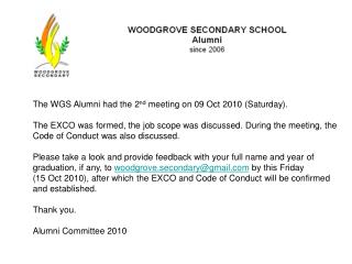 The WGS Alumni had the 2 nd meeting on 09 Oct 2010 (Saturday).
