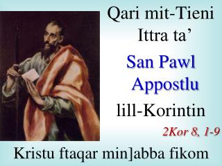 Qari mit-Tieni Ittra ta’ San Pawl Appostlu lill-Korintin 2Kor 8, 1-9