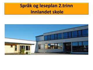 Språk og l eseplan 2.trinn Innlandet skole