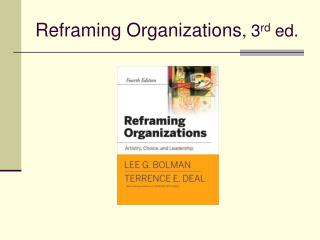 Reframing Organizations , 3 rd ed.
