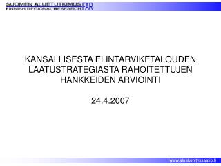 KANSALLISESTA ELINTARVIKETALOUDEN LAATUSTRATEGIASTA RAHOITETTUJEN HANKKEIDEN ARVIOINTI