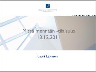 Missä mennään -tilaisuus 13.12.2011