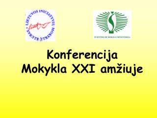 Konferencija Mokykla XXI amžiuje