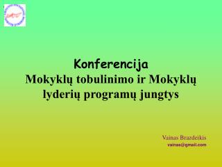 Konferencija Mokyklų tobulinimo ir Mokyklų lyderių programų jungtys