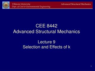 CEE 8442 Advanced Structural Mechanics Lecture 9 Selection and Effects of k