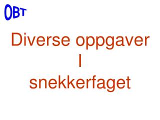 Diverse oppgaver I snekkerfaget