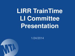 LIRR TrainTime LI Committee Presentation