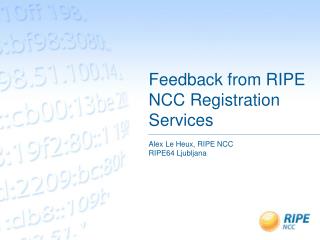 Feedback from RIPE NCC Registration Services