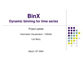 BinX Dynamic binning for time series