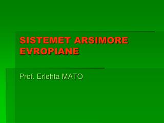 SISTEMET ARSIMORE EVROPIANE