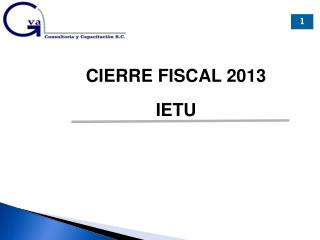 CIERRE FISCAL 2013 IETU