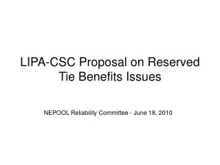 LIPA-CSC Proposal on Reserved Tie Benefits Issues