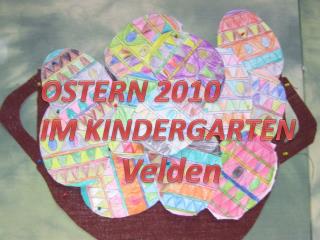 OSTERN 2010 IM KINDERGARTEN Velden