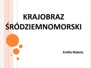 KRAJOBRAZ ŚRÓDZIEMNOMORSKI