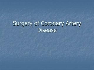 Surgery of Coronary Artery Disease