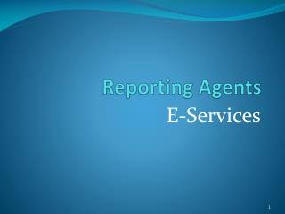 Reporting Agents