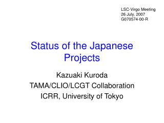 Status of the Japanese Projects