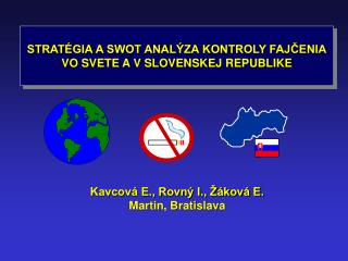 STRATÉGIA A SWOT ANALÝZA KONTROLY FAJČENIA VO SVETE A V SLOVENSKEJ REPUBLIKE