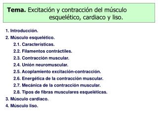 Tema. Excitación y contracción del músculo esquelético, cardiaco y liso.