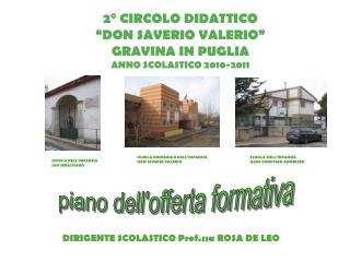 2° CIRCOLO DIDATTICO “DON SAVERIO VALERIO” GRAVINA IN PUGLIA ANNO SCOLASTICO 2010-2011