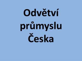 Odvětví průmyslu Česka