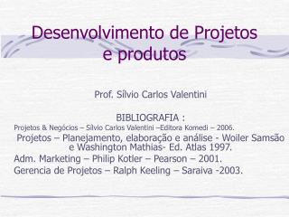 Desenvolvimento de Projetos e produtos