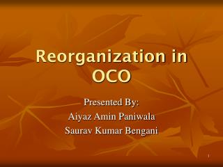 Reorganization in OCO