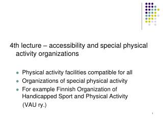 4th lecture – accessibility and special physical activity organizations