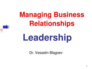 Managing Business 	Relationships Leadership