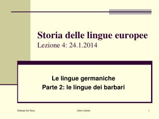 Storia delle lingue europee Lezione 4: 24.1.2014