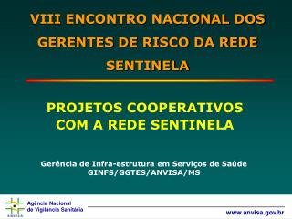 VIII ENCONTRO NACIONAL DOS GERENTES DE RISCO DA REDE SENTINELA