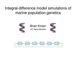 Brian Kinlan UC Santa Barbara