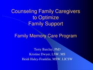 Counseling Family Caregivers to Optimize Family Support Family Memory Care Program